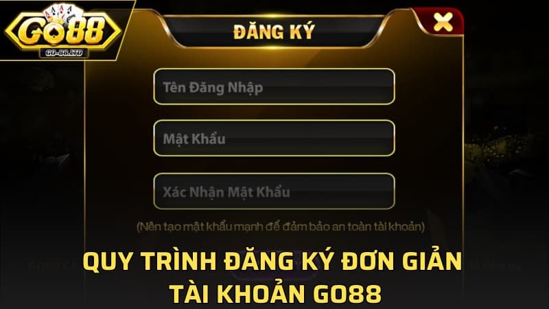 Quy trình đăng ký đơn giản tài khoản GO88