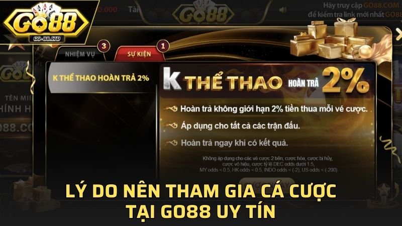 Lý do nên tham gia cá cược tại GO88 uy tín